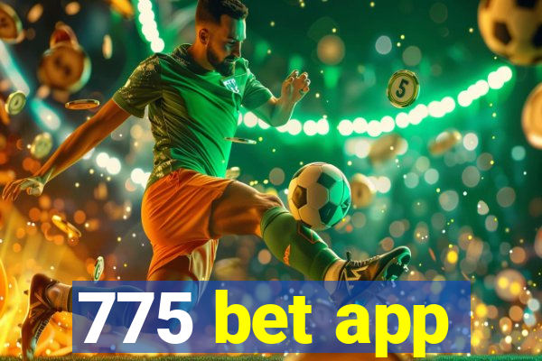 775 bet app